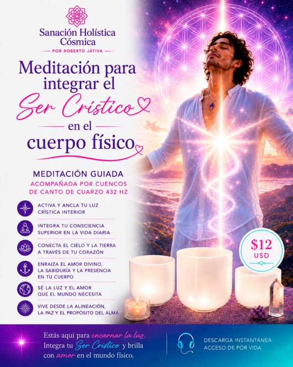 Meditacion para integrar el Ser Cristico en el cuerpo fisico corregida Meditación para Integrar el Ser Crístico en el Cuerpo Físico